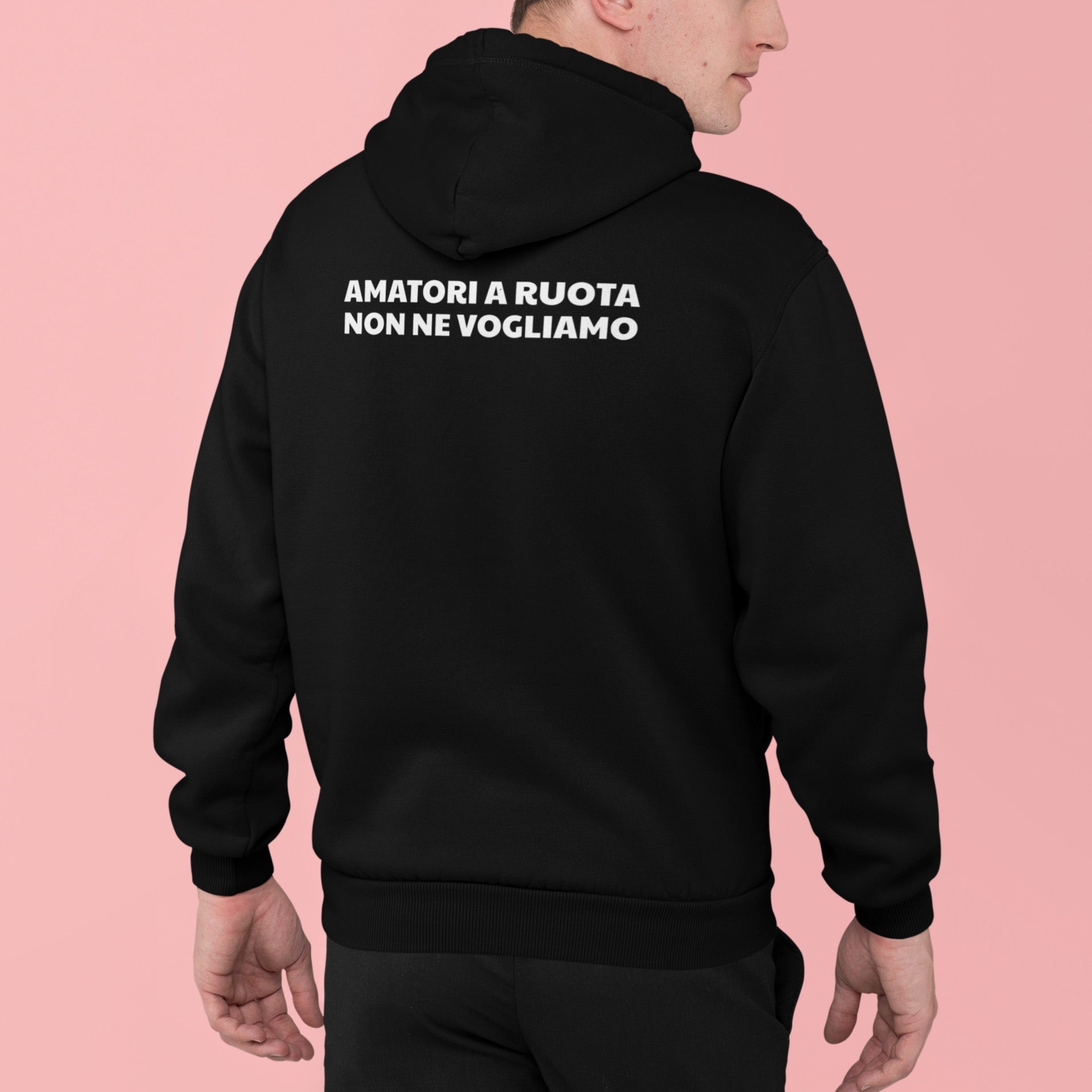 Amatori a ruota non ne vogliamo | Felpa con cappuccio stampata