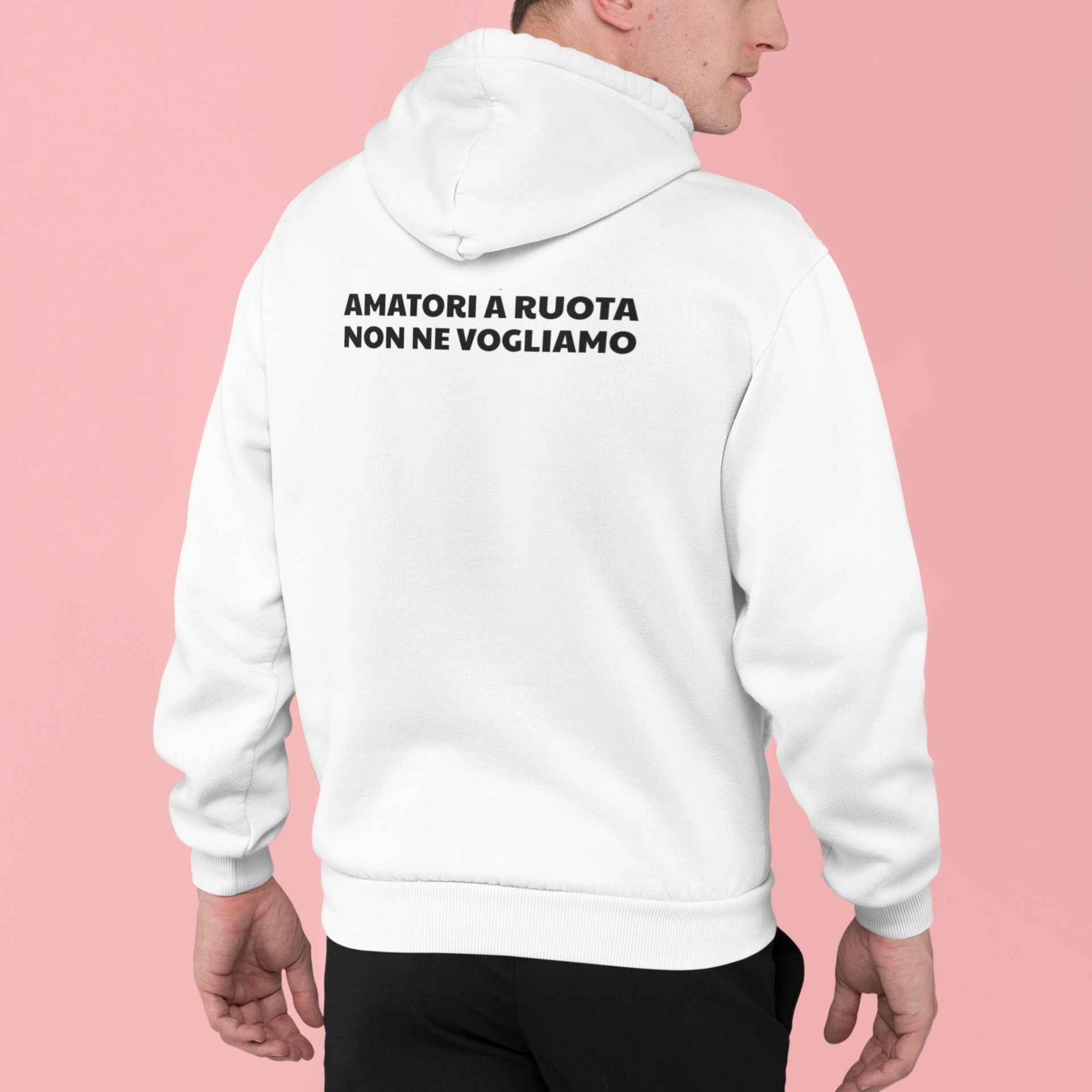 Amatori a ruota non ne vogliamo | Felpa con cappuccio stampata