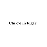 Chi c'è in fuga? | Printed t-shirt