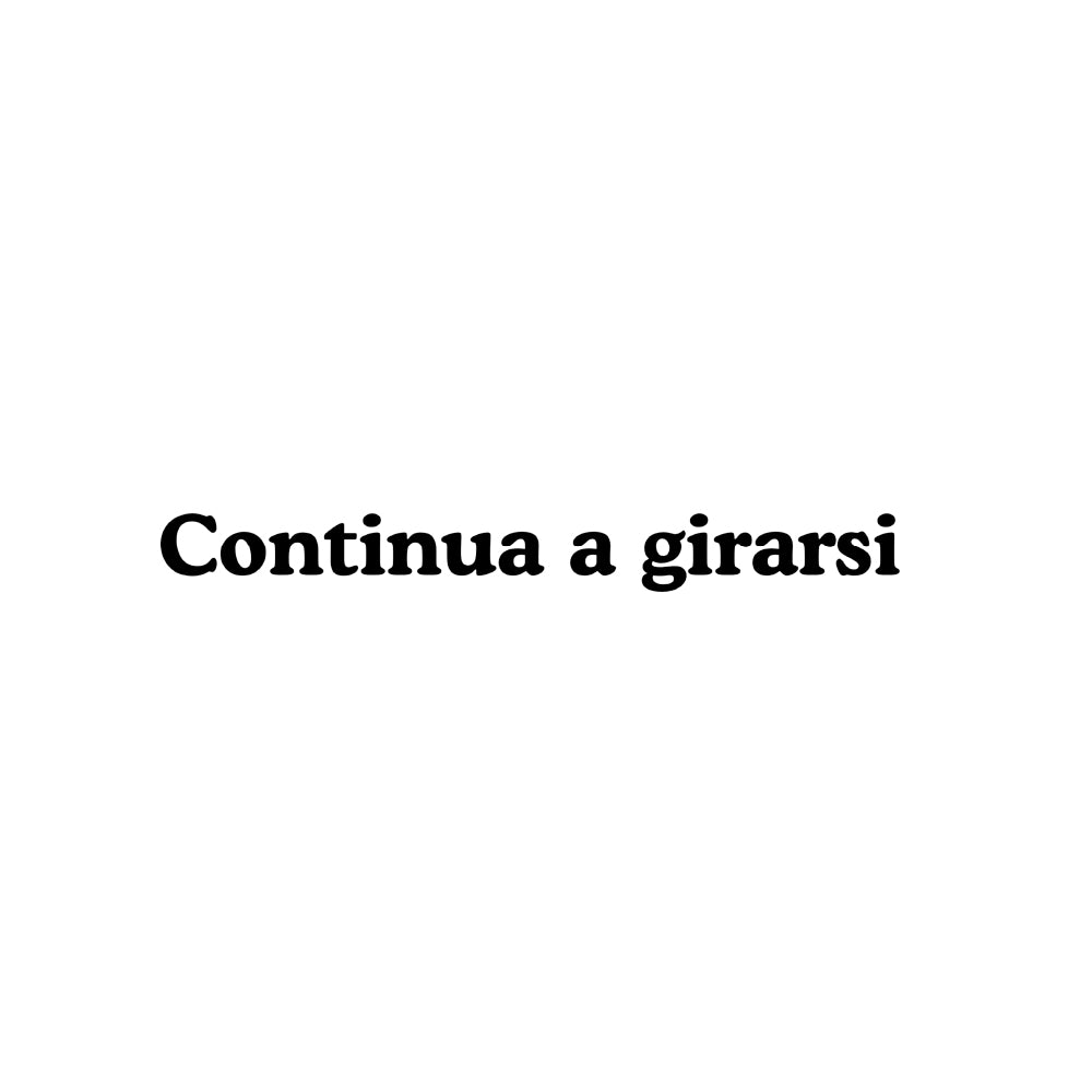 Continua a girarsi | Printed t-shirt