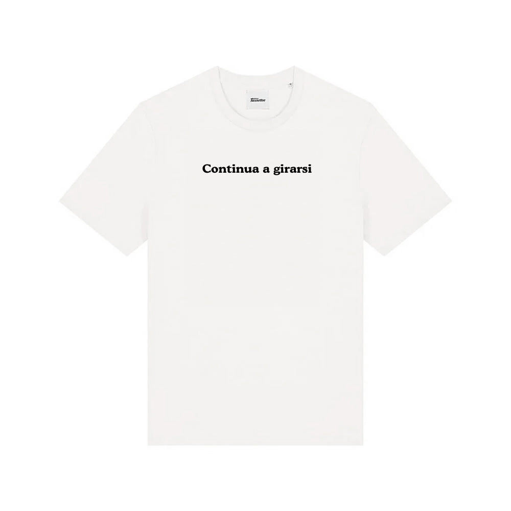 Continua a girarsi | Printed t-shirt