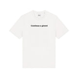 Continua a girarsi | Printed t-shirt