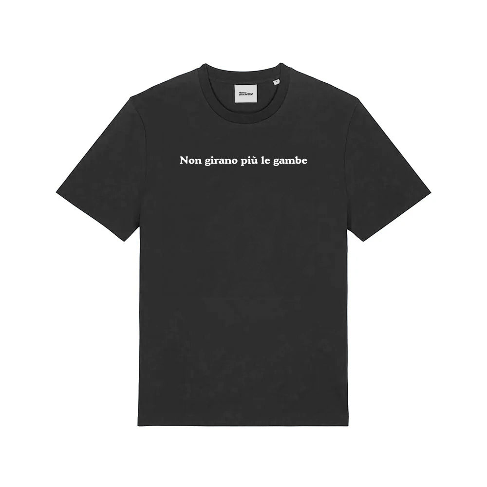Non girano più le gambe | Printed t-shirt