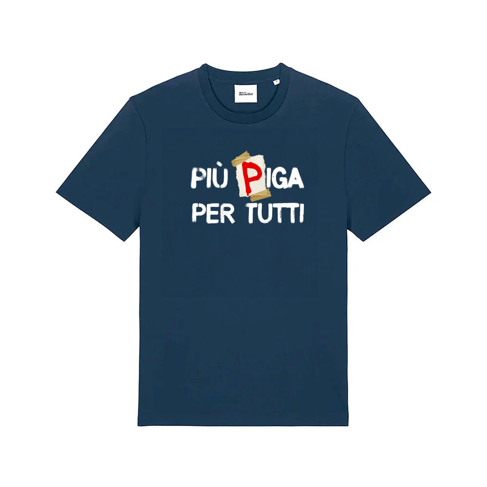 PIÙ PIGA PER TUTTI | T-shirt stampata