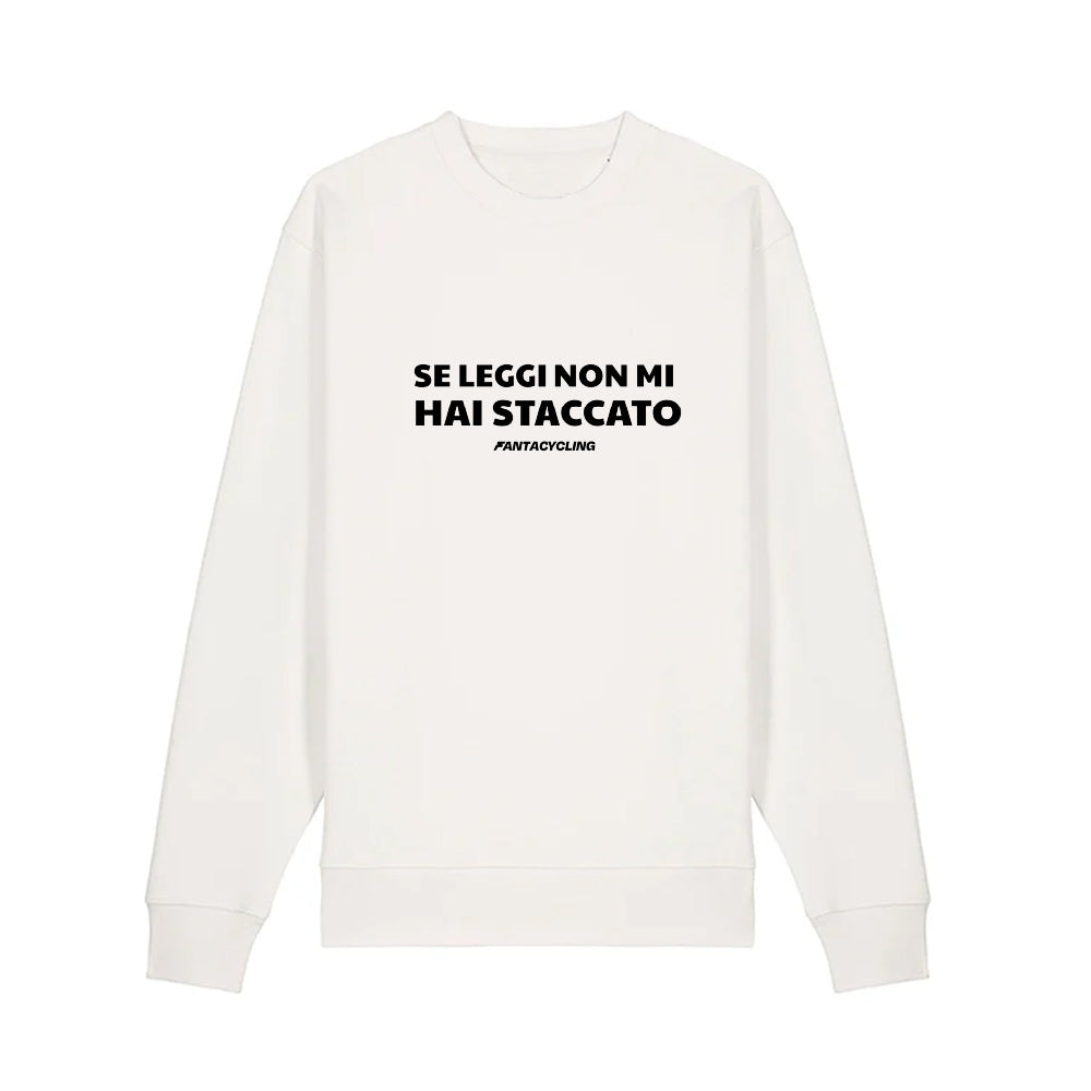 Se leggi non mi hai staccato | Felpa girocollo stampata