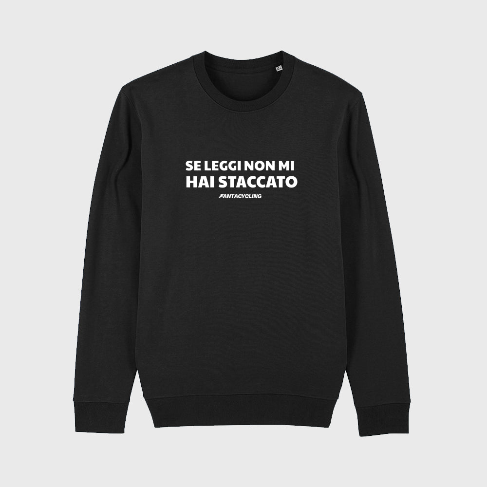 Se leggi non mi hai staccato | Felpa girocollo stampata