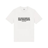 Se leggi non mi hai staccato | T-shirt stampata