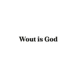Wout is God (solo scritta) | T-shirt stampata