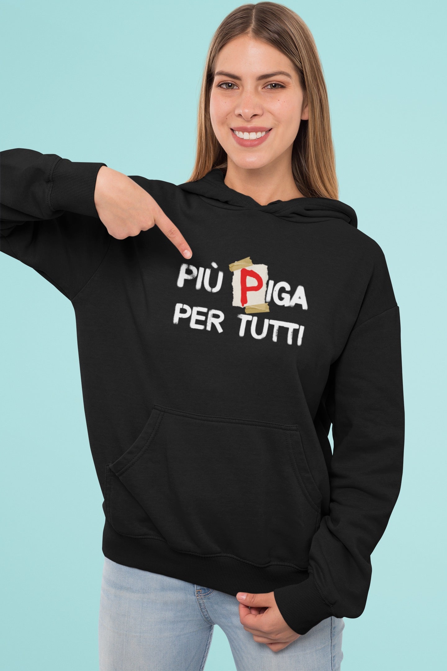 PIÙ PIGA PER TUTTI | Felpa con cappuccio stampata