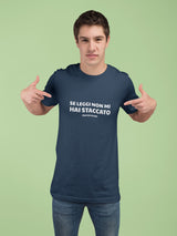 Se leggi non mi hai staccato | T-shirt stampata