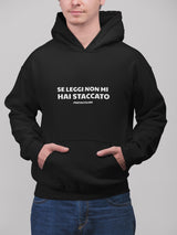 Se leggi non mi hai staccato | Felpa con cappuccio stampata