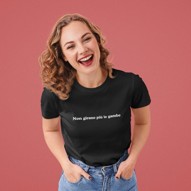 Non girano più le gambe | Printed t-shirt