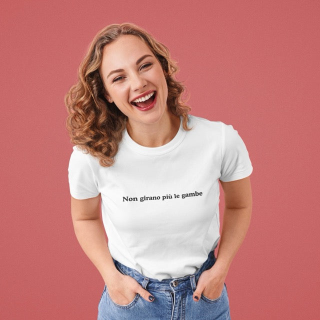 Non girano più le gambe | Printed t-shirt