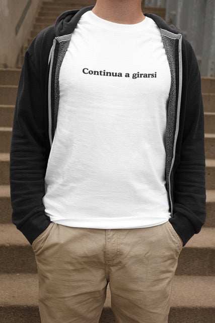 Continua a girarsi | Printed t-shirt