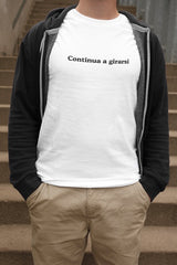 Continua a girarsi | Printed t-shirt