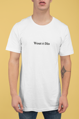 Wout è Dio (written only) | Printed t-shirt