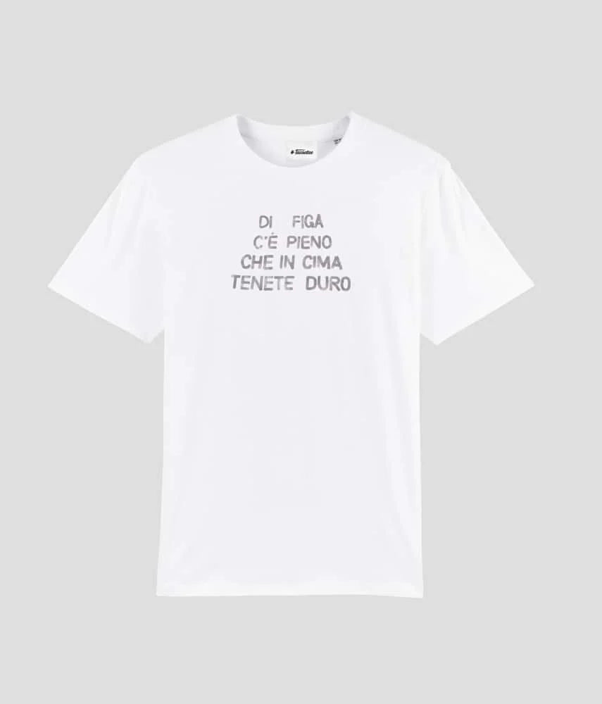 TENETE DURO CHE... | T-shirt stampata